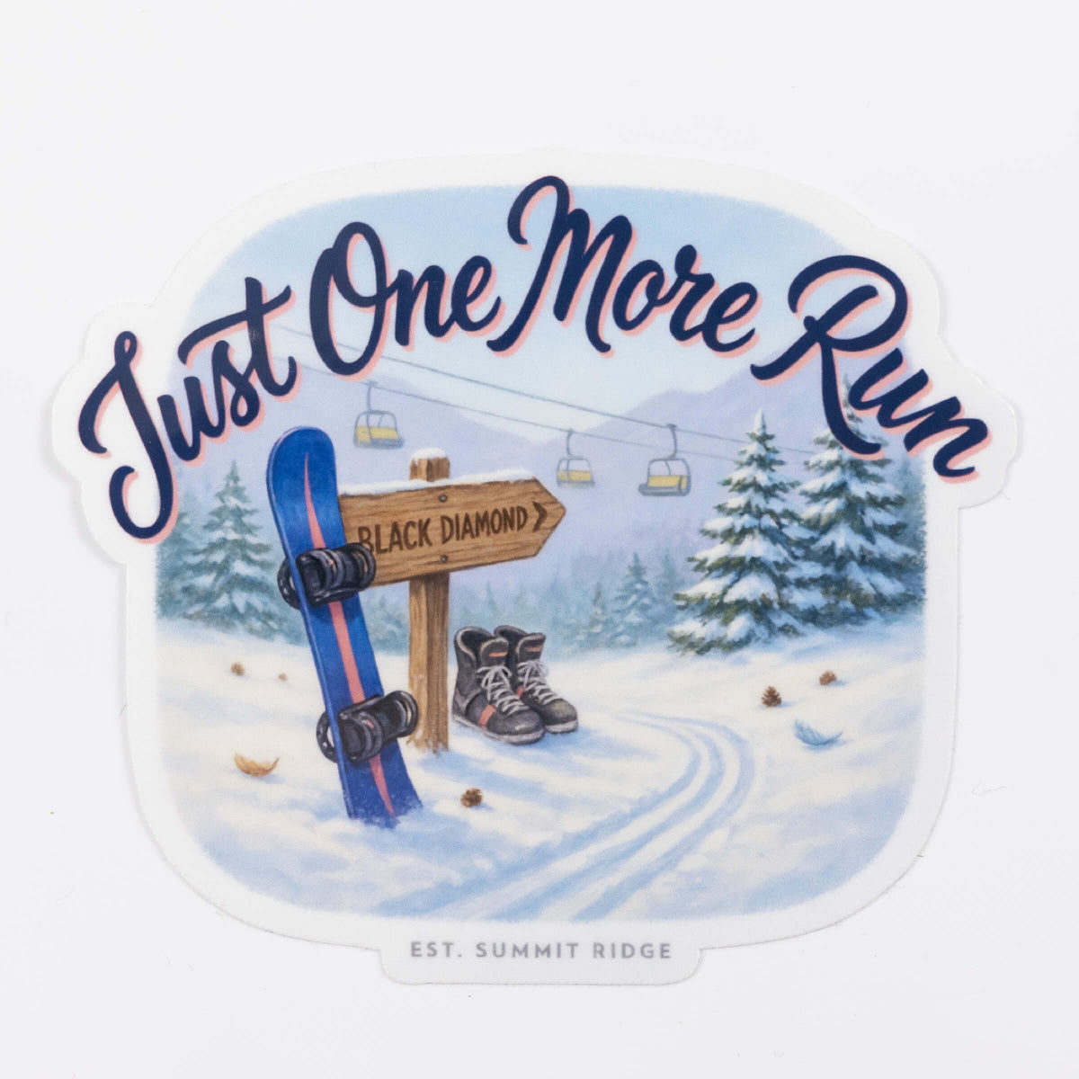 Just One More Run Snowboard Sticker