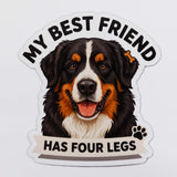 My Best Friend Has Four Legs Bernese Mountain Dog Magnet
