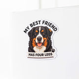 My Best Friend Has Four Legs Bernese Mountain Dog Magnet