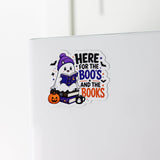 Here for the Boos and the Books Halloween Magnet