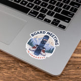 Board Meeting in Progress Snowboard Sticker
