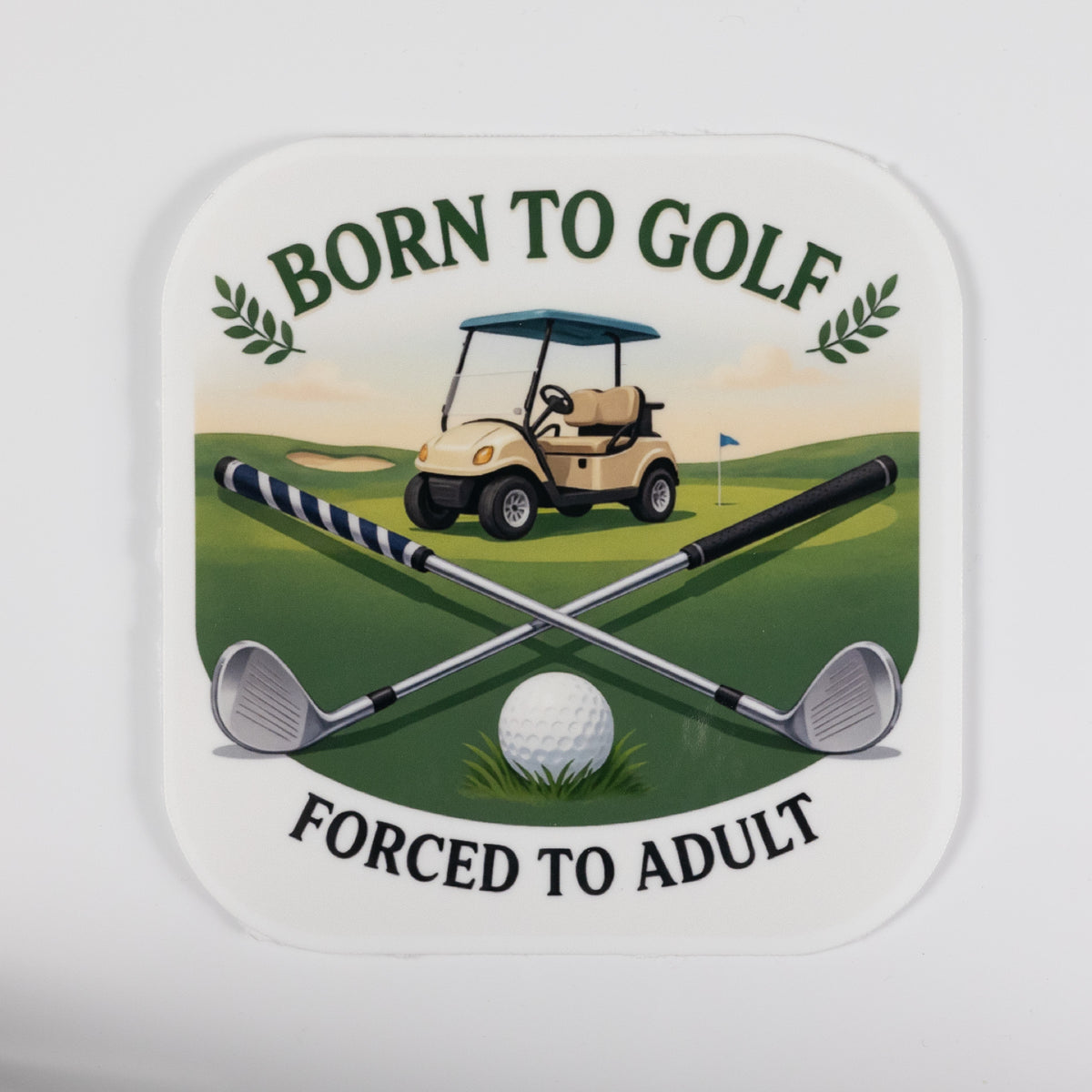 Born to Golf, Forced to Adult Sticker