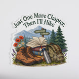 Just One More Chapter, Then I'll Hike Sticker