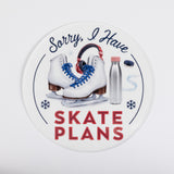 Sorry, I Have Skate Plans Ice Skating Sticker