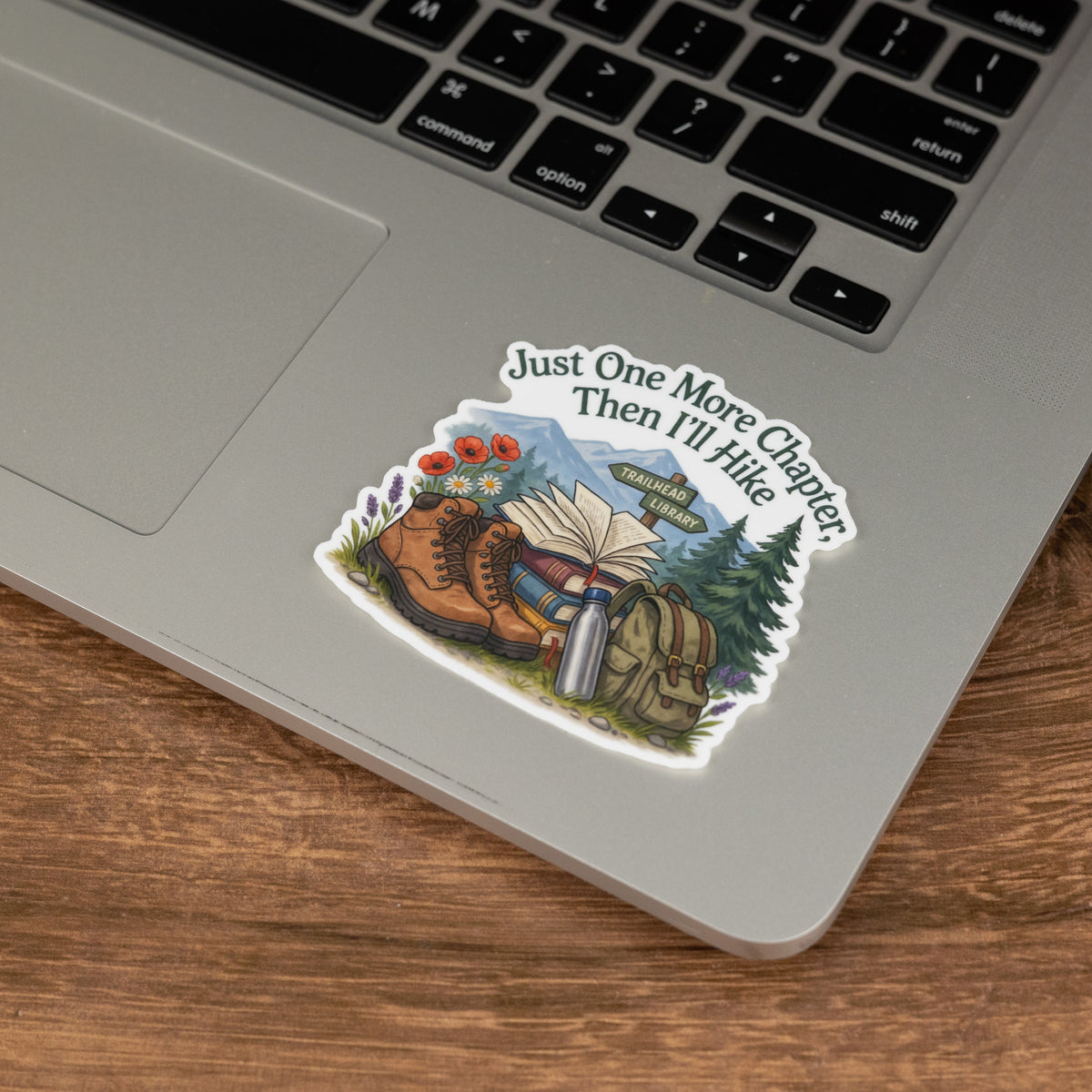 Just One More Chapter, Then I'll Hike Sticker